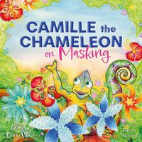 Cover image for Camille the Chameleon on Masking