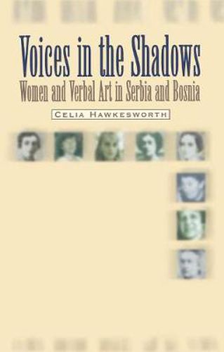 Cover image for Voices in the Shadows: Women and Verbal Art in Serbia and Bosnia