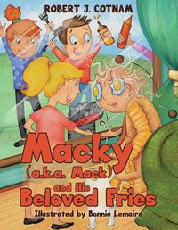 Cover image for Macky (a.k.a. Mack) and His Beloved Fries