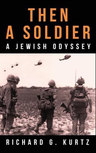 Cover image for Then A Soldier: A Jewish Odyssey