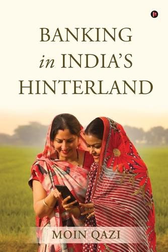 Cover image for Banking in India's Hinterland