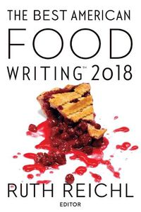 Cover image for The Best American Food Writing 2018