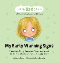 Cover image for My Early Warning Signs: Exploring Early Warning Signs and what to do if a child experiences these signs