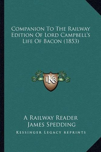 Companion to the Railway Edition of Lord Campbell's Life of Bacon (1853)