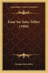 Cover image for Essai Sur Jules Tellier (1904)