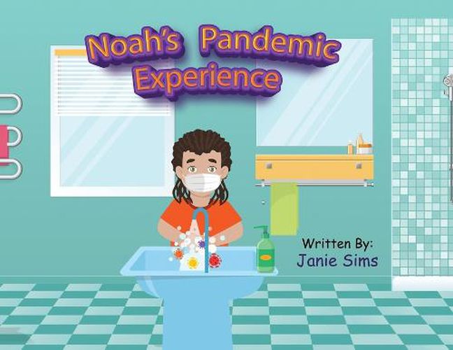 Cover image for Noah's Pandemic Experience