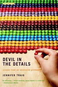 Cover image for Devil in the Details: Scenes from an Obsessive Girlhood