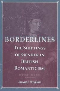 Cover image for Borderlines: The Shiftings of Gender in British Romanticism