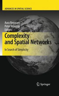 Cover image for Complexity and Spatial Networks: In Search of Simplicity