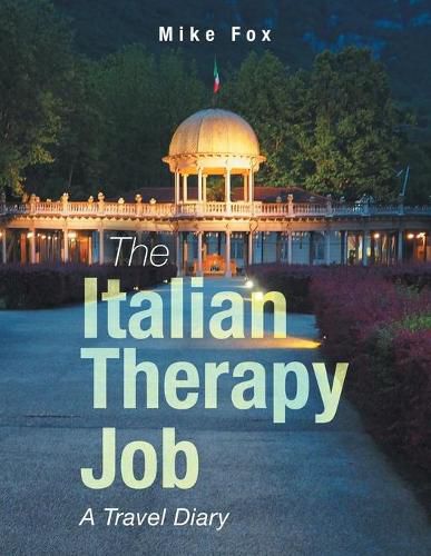 Cover image for The Italian Therapy Job: A Travel Diary