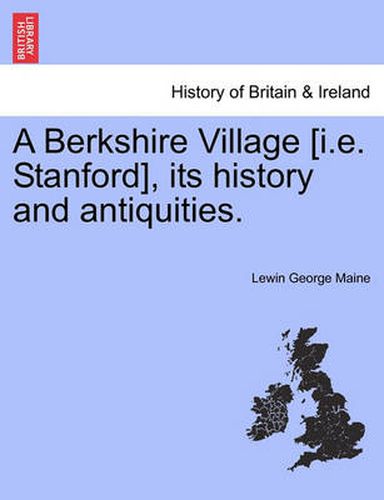Cover image for A Berkshire Village [I.E. Stanford], Its History and Antiquities.