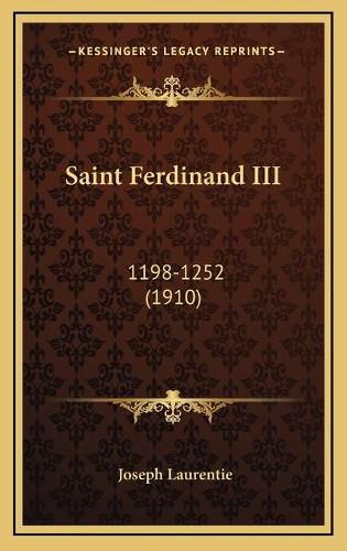 Saint Ferdinand III: 1198-1252 (1910)