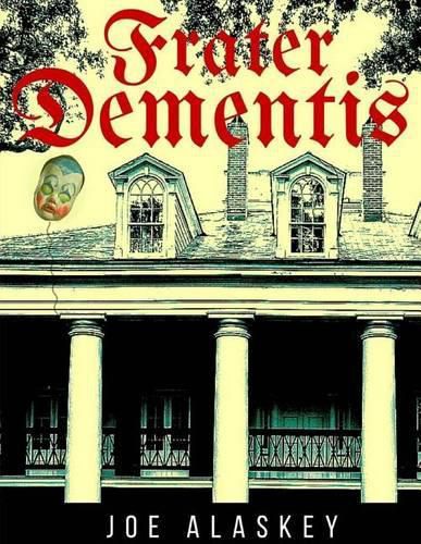 Cover image for Frater Dementis: A Novella By Joe Alaskey