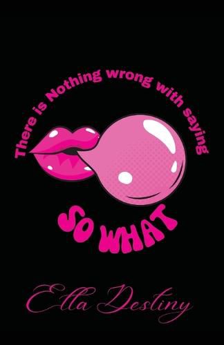 Cover image for There Is Nothing Wrong With Saying So What