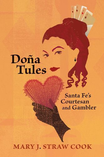 Cover image for Dona Tules: Santa Fe's Courtesan and Gambler