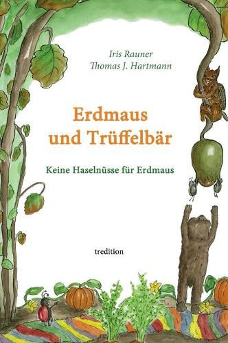 Cover image for Erdmaus und Truffelbar: Keine Haselnusse fur Erdmaus