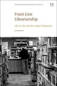 Cover image for Front-Line Librarianship: Life on the Job for Today's Librarians