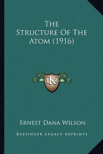 Cover image for The Structure of the Atom (1916)