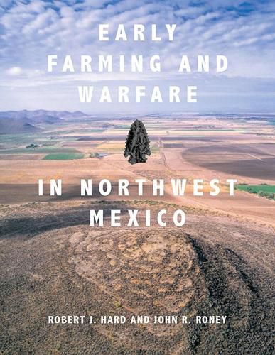 Cover image for Early Farming and Warfare in Northwest Mexico