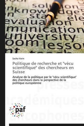 Cover image for Politique de Recherche Et  vecu Scientifique  Des Chercheurs En Suisse