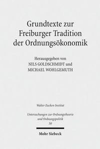 Cover image for Grundtexte zur Freiburger Tradition der Ordnungsoekonomik