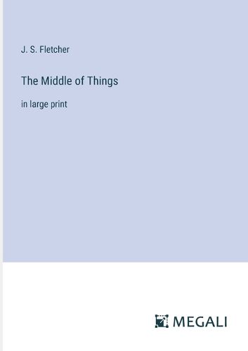 The Middle of Things