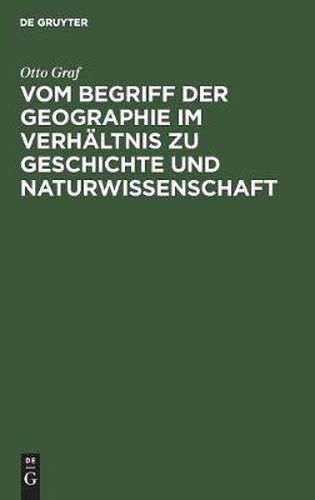 Vom Begriff Der Geographie Im Verhaltnis Zu Geschichte Und Naturwissenschaft