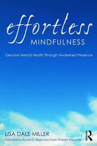 Cover image for Effortless Mindfulness: Genuine Mental Health Through Awakened Presence