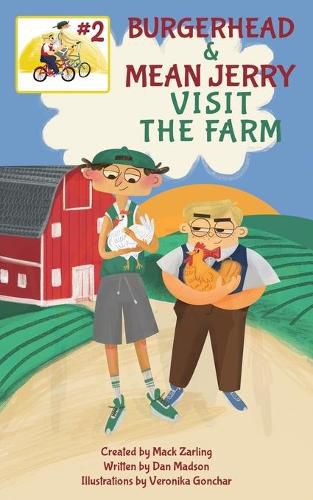 Cover image for Burgerhead and Mean Jerry Visit the Farm