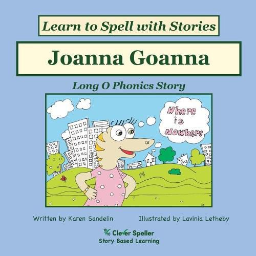 Joanna Goanna: Decodable Sound Phonics Reader for Long O Word Families