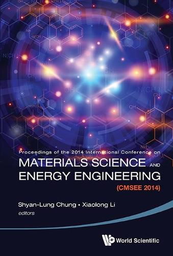 Cover image for Materials Science And Energy Engineering (Cmsee 2014) - Proceedings Of The 2014 International Conference