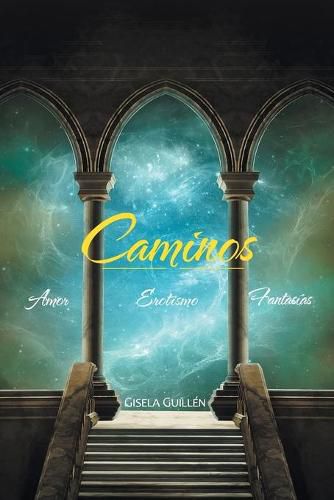 Cover image for Caminos: Amor Erotismo Fantasias