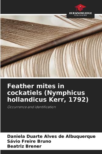 Cover image for Feather mites in cockatiels (Nymphicus hollandicus Kerr, 1792)
