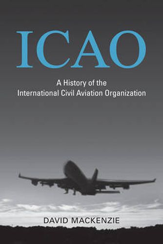 Cover image for ICAO: A History of the International Civil Aviation Organization