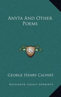 Cover image for Anyta and Other Poems Anyta and Other Poems