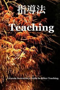 Cover image for Teaching Way: The Tora Karate Instructor's Manual