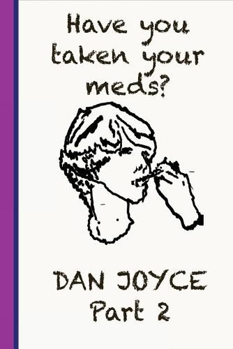 Cover image for Have You Taken Your Meds? Part 2