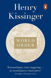 Cover image for World Order: Reflections on the Character of Nations and the Course of History