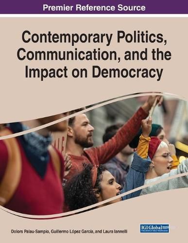 Cover image for Contemporary Politics, Communication, and the Impact on Democracy