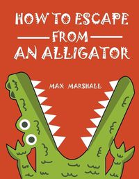 Cover image for How to Escape from an Alligator