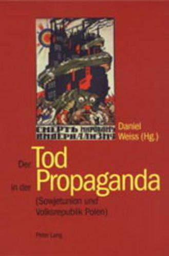 Cover image for Der Tod in Der Propaganda: (Sowjetunion Und Volksrepublik Polen)