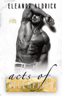 Cover image for Acts of Redemption: A Forbidden Bodyguard Romance