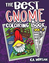 Cover image for The Best Gnome Coloring Book Volume Two