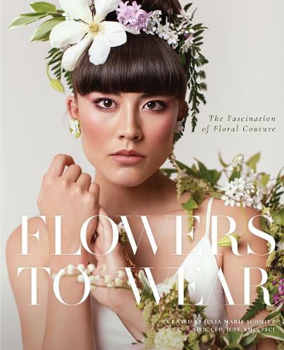 Cover image for Flowers to Wear: The Fascination of Floral Couture