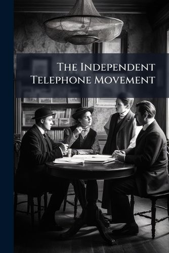 Cover image for The Independent Telephone Movement