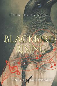 Cover image for Blackbird Rising: A fantasy novel of rebellion, treachery, and love