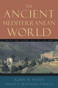 Cover image for The Ancient Mediterranean World: From the Stone Age to A.D. 600