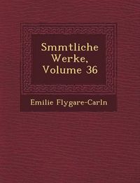 Cover image for S Mmtliche Werke, Volume 36