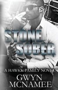 Cover image for Stone Sober: (A Hawke Family Novel)