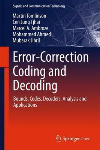 Error-Correction Coding and Decoding: Bounds, Codes, Decoders, Analysis and Applications